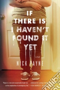 If There Is I Haven't Found It Yet libro in lingua di Payne Nick
