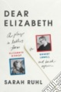 Dear Elizabeth libro in lingua di Ruhl Sarah