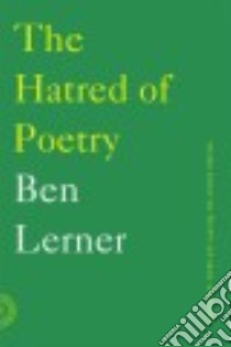 The Hatred of Poetry libro in lingua di Lerner Ben
