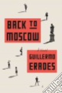 Back to Moscow libro in lingua di Erades Guillermo