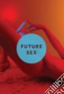 Future Sex libro in lingua di Witt Emily