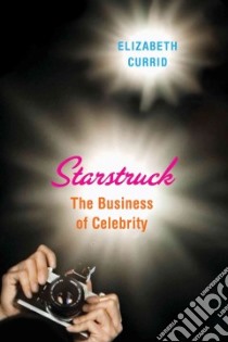 Starstruck libro in lingua di Currid-halkett Elizabeth