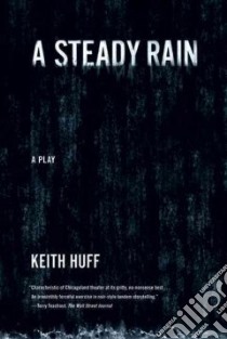 A Steady Rain libro in lingua di Huff Keith