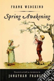 Spring Awakening libro in lingua di Wedekind Frank, Franzen Jonathan (TRN)