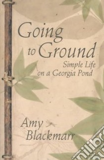 Going to Ground libro in lingua di Blackmarr Amy