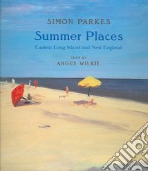 Summer Places libro in lingua di Parkes Simon, Wilkie Angus