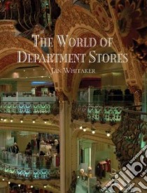 The World of Department Stores libro in lingua di Whitaker Jan