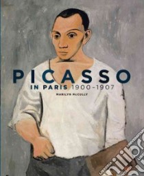 Picasso in Paris, 1900-1907 libro in lingua di McCully Marilyn, Bakker Nienke (CON), Cendoya Isabel (CON), Read Peter (CON), Raeburn Michael (EDT)