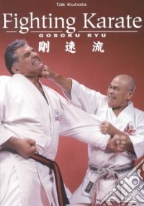 Fighting Karate libro in lingua di Kubota Takayuki, Kubota Tak