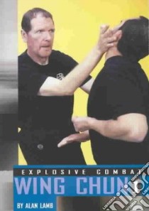 Explosive Combat Wing Chun libro in lingua di Lamb Alan