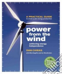 Power From the Wind libro in lingua di Chiras Dan, Sagrillo Mick, Woofenden Ian