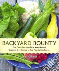 Backyard Bounty libro in lingua di Gilkeson Linda A.