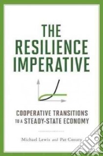 The Resilience Imperative libro in lingua di Lewis Michael, Conaty Pat