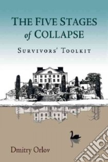 The Five Stages of Collapse libro in lingua di Orlov Dmitry