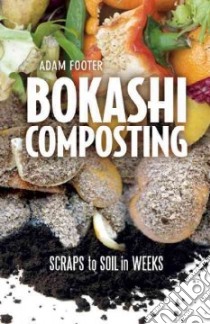 Bokashi Composting libro in lingua di Footer Adam