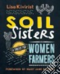 Soil Sisters libro in lingua di Kivirist Lisa