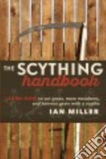The Scything Handbook libro in lingua di Miller Ian, Denzer Kiko (FRW)
