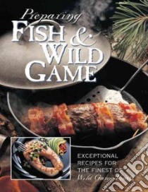 Preparing Fish & Wild Game libro in lingua di Not Available (NA)
