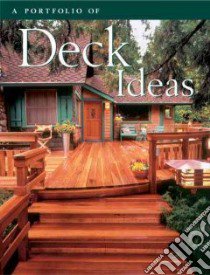 A Portfolio of Deck Ideas libro in lingua di Hgome How-To Institute