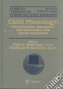 Child Phonology libro in lingua di Bernthal John E. (EDT), Bankson Nicholas W., Bernthal John E., Bankson Nicholas W. (EDT)