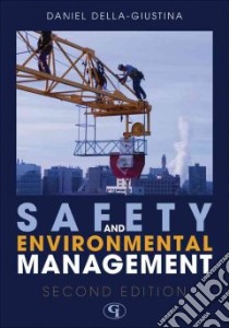 Safety and Enviromental Management libro in lingua di Della-Giustina Daniel