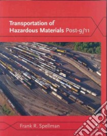 Transportation of Hazardous Materials Post-9/11 libro in lingua di Spellman Frank R.