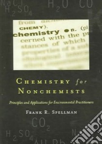 Chemistry for Non-Chemists libro in lingua di Spellman Frank R.