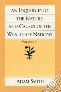 Inquiry into the Nature and Causes of the Wealth of Nations libro in lingua di Adam Smith