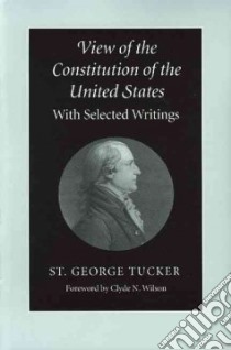 View of the Constitution of the United States libro in lingua di Tucker St. George, Wilson Clyde Norman