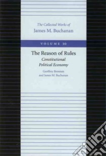 The Reason of Rules libro in lingua di Brennan Geoffrey, Buchanan James M.