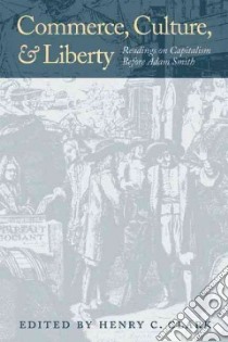 Commerce, Culture, and Liberty libro in lingua di Clark Henry C. (EDT)