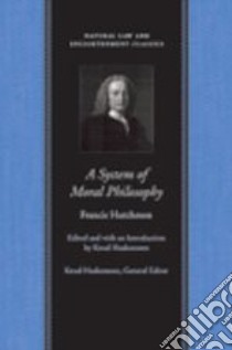 A System of Moral Philosophy libro in lingua di Hutcheson Francis, Winch Donald