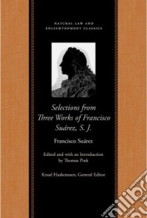 Selections from Three Works libro in lingua di Suarez Francisco, Pink Thomas (EDT), Williams Gwladys L. (TRN), Brown Ammi (TRN), Waldron John (TRN)