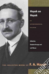 Hayek on Hayek libro in lingua di Hayek Friedrich A. Von, Kresge Stephen (EDT), Wenar Leif (EDT)