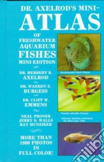 Dr. Axelrod's Mini-Atlas of Freshwater Aquarium Fishes libro in lingua di Axelrod Herbert R.