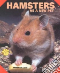 Hamsters As a New Pet libro in lingua di Barrie Anmarie