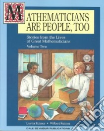 Mathematicians Are People, Too Stories from the Lives of Great Mathematicians libro in lingua di Reimer Luetta, Reimer Wilbert