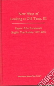 New Ways Of Looking At Old Texts libro in lingua di Hill W. Speed (EDT)