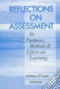 Reflections on Assessment libro in lingua di Strickland Kathleen, Strickland James