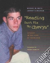 Reading Don't Fix No Chevys libro in lingua di Smith Michael W., Wilhelm Jeffrey D., Newkirk Tom (FRW)