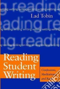 Reading Student Writing libro in lingua di Tobin Lad