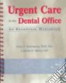 Urgent Care in the Dental Office libro in lingua di Terezhalmy Geza T. (EDT), Batizy Levente G. (EDT)
