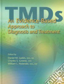Temporomandibular Disorders libro in lingua di Laskin Daniel M. (EDT), Greene Charles S. (EDT), Hylander William L. Ph.D. (EDT)