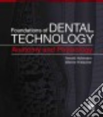Foundations of Dental Technology libro in lingua di Hohmann Arnold, Hielscher Werner (ILT)