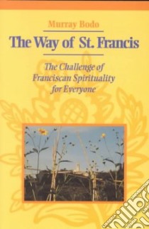 The Way of St. Francis libro in lingua di Bodo Murray