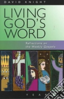Living God's Word libro in lingua di Knight David