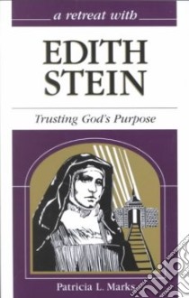 A Retreat With Edith Stein libro in lingua di Marks Patricia L.