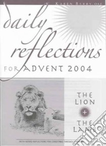 Daily Reflections For Advent 2004 libro in lingua di Berry Karen, Zink David L.