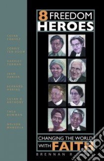 8 Freedom Heroes libro in lingua di Hill Brennan R.