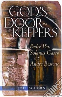God's Doorkeepers libro in lingua di Schorn Joel